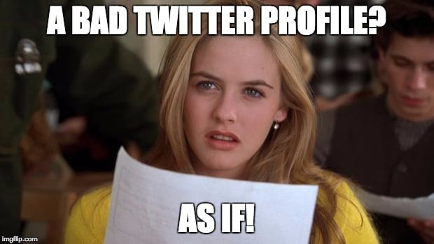Optimize Your Twitter Profile - Clueless Meme