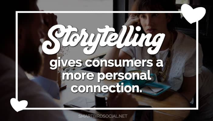 Storytelling works in social media to increase sales.