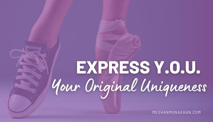 express Y.O.U. your original uniqueness