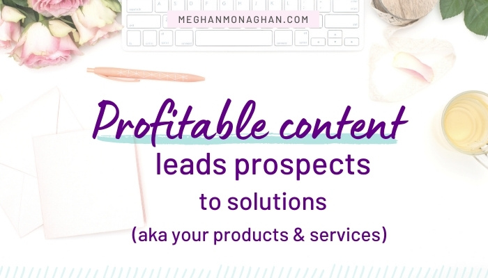 SEO tip - profitable content leads prospects to your products and services
