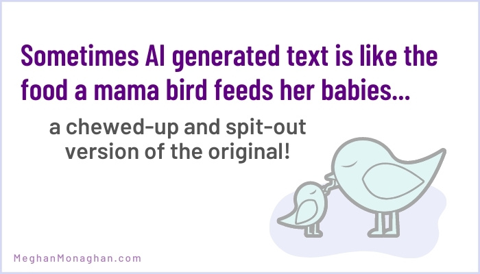 AI-generated text is unoriginal and generic so add a human touch