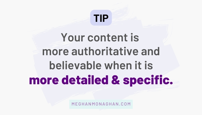 Get specific and detailed in your content to be authoritative