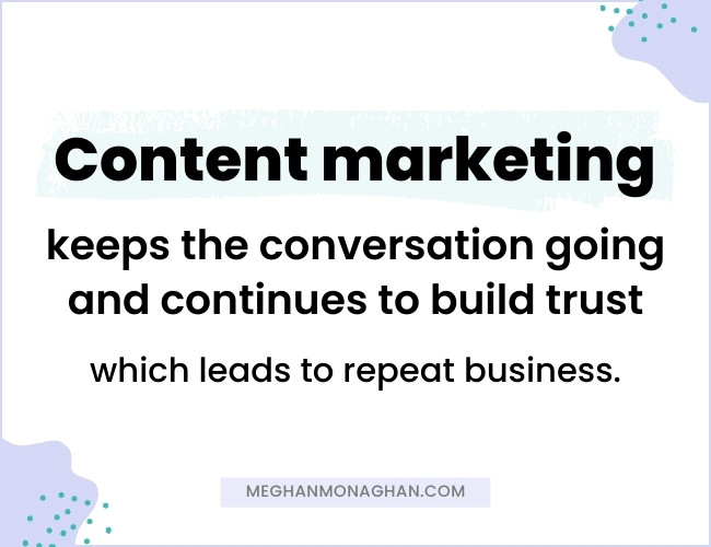 why content marketing is important to b2b - repeat business
