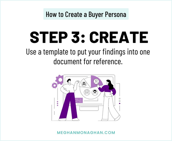 how to create a buyer persona - step 3 create